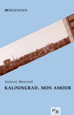 Andrzej Mencwel - Kaliningrad