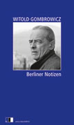 Witold Gombrowicz. Berliner Notizen. edition fotoTapeta